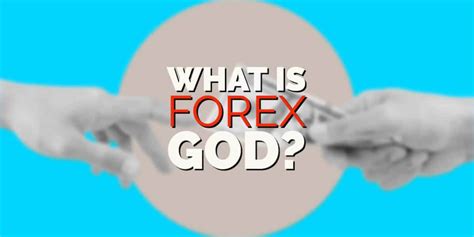 The term "<b>Forex</b> <b>God</b>" is often used to describe a trader who consistently makes profitable trades and has a deep understanding of the <b>forex</b> market. . Forex god